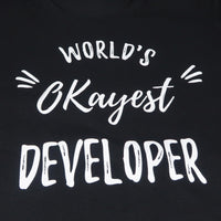 World's Okayest Developer T-Shirt for Developers